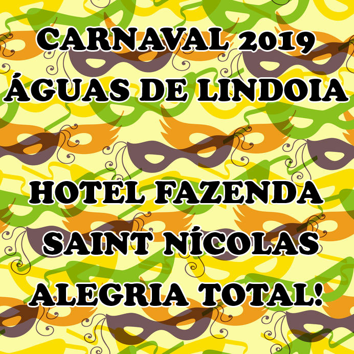 carnaval 2019 hotel fazenda saint nicolas, águas de lindoia